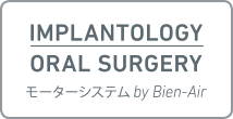 IMPLANTOLOGY ORAL SURGERY モーターシステム by Bien-Air